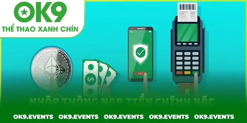 Nhập thông tin nạp tiền chính xác vào biểu mẫu OK9